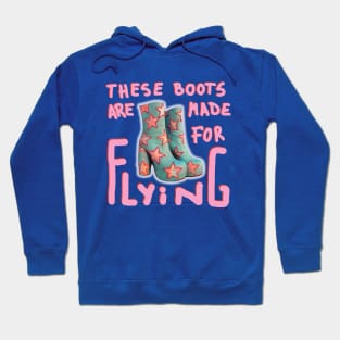 These boots are made for flying Hoodie